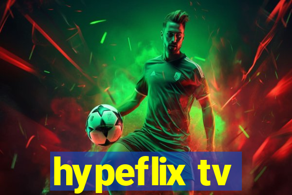 hypeflix tv